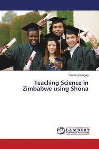 bokomslag Teaching Science in Zimbabwe using Shona