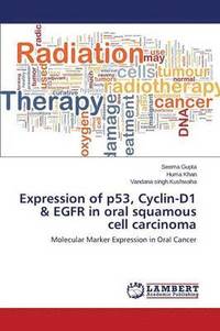 bokomslag Expression of p53, Cyclin-D1 & EGFR in oral squamous cell carcinoma