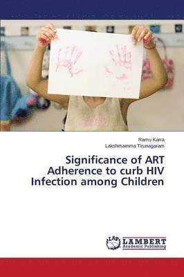 bokomslag Significance of ART Adherence to curb HIV Infection among Children