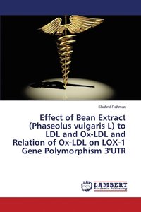 bokomslag Effect of Bean Extract (Phaseolus vulgaris L) to LDL and Ox-LDL and Relation of Ox-LDL on LOX-1 Gene Polymorphism 3'UTR