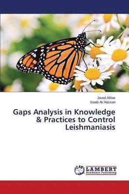 Gaps Analysis in Knowledge & Practices to Control Leishmaniasis 1