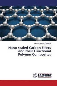 bokomslag Nano-scaled Carbon Fillers and their Functional Polymer Composites