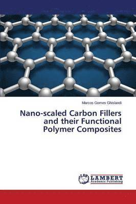 Nano-scaled Carbon Fillers and their Functional Polymer Composites 1