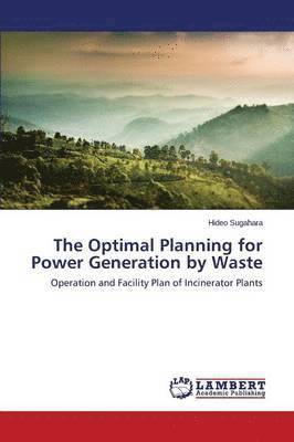 The Optimal Planning for Power Generation by Waste 1