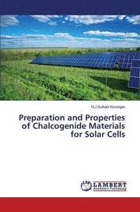 bokomslag Preparation and Properties of Chalcogenide Materials for Solar Cells