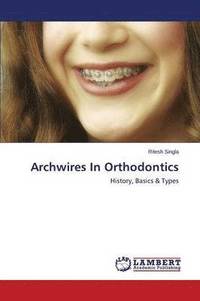 bokomslag Archwires In Orthodontics