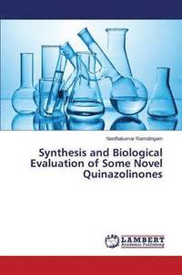 bokomslag Synthesis and Biological Evaluation of Some Novel Quinazolinones