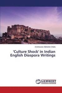 bokomslag 'Culture Shock' in Indian English Diaspora Writings