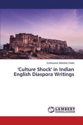 'Culture Shock' in Indian English Diaspora Writings 1