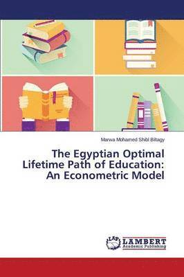 bokomslag The Egyptian Optimal Lifetime Path of Education