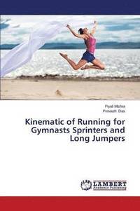 bokomslag Kinematic of Running for Gymnasts Sprinters and Long Jumpers