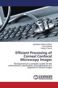 bokomslag Efficient Processing of Corneal Confocal Microscopy Images