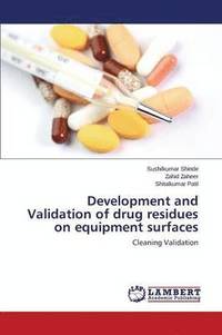 bokomslag Development and Validation of drug residues on equipment surfaces
