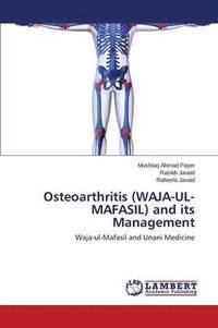 bokomslag Osteoarthritis (WAJA-UL-MAFASIL) and its Management