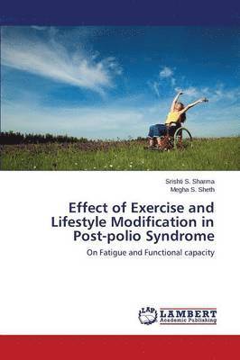 Effect of Exercise and Lifestyle Modification in Post-polio Syndrome 1