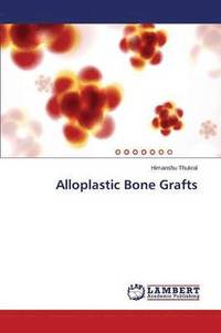 bokomslag Alloplastic Bone Grafts