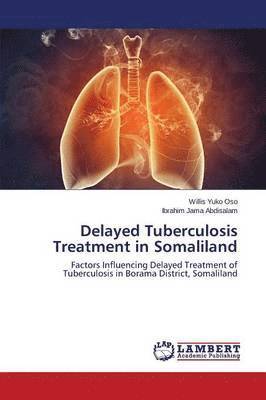 Delayed Tuberculosis Treatment in Somaliland 1