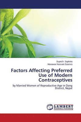 Factors Affecting Preferred Use of Modern Contraceptives 1