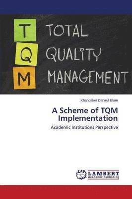 A Scheme of TQM Implementation 1