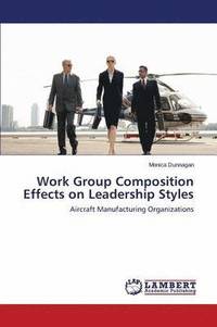 bokomslag Work Group Composition Effects on Leadership Styles