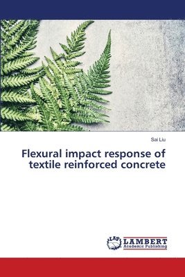 Flexural impact response of textile reinforced concrete 1