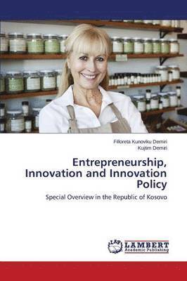 Entrepreneurship, Innovation and Innovation Policy 1
