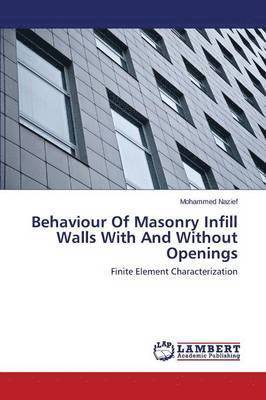 bokomslag Behaviour Of Masonry Infill Walls With And Without Openings