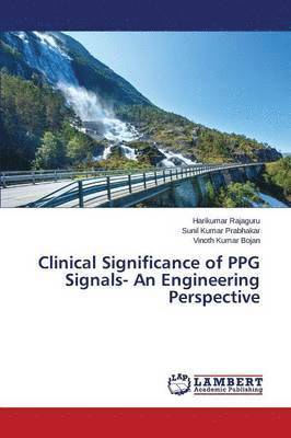 Clinical Significance of PPG Signals- An Engineering Perspective 1