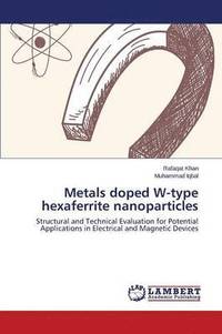 bokomslag Metals doped W-type hexaferrite nanoparticles