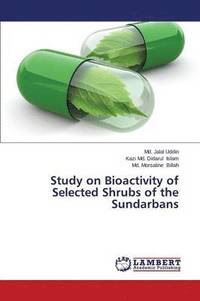 bokomslag Study on Bioactivity of Selected Shrubs of the Sundarbans