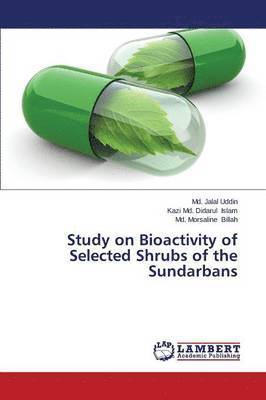 Study on Bioactivity of Selected Shrubs of the Sundarbans 1