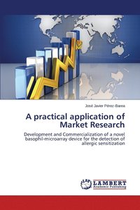 bokomslag A practical application of Market Research