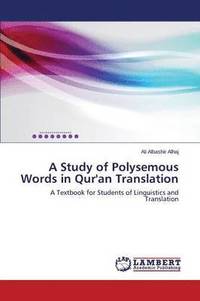 bokomslag A Study of Polysemous Words in Qur'an Translation