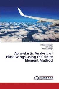 bokomslag Aero-elastic Analysis of Plate Wings Using the Finite Element Method