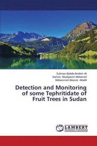bokomslag Detection and Monitoring of some Tephritidate of Fruit Trees in Sudan