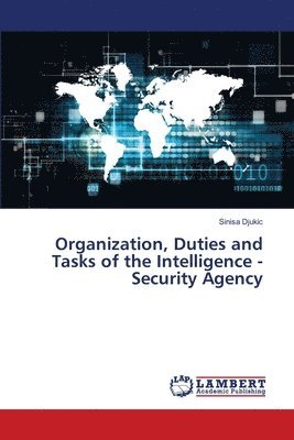 Organization, Duties and Tasks of the Intelligence - Security Agency 1