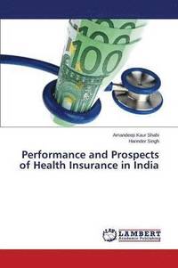 bokomslag Performance and Prospects of Health Insurance in India