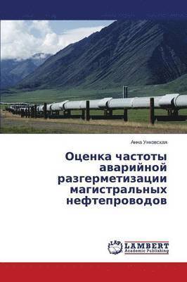 bokomslag Otsenka chastoty avariynoy razgermetizatsii magistral'nykh nefteprovodov