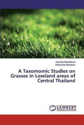 A Taxomomic Studies on Grasses in Lowland areas of Central Thailand 1