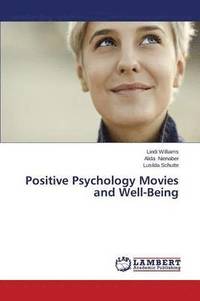 bokomslag Positive Psychology Movies and Well-Being