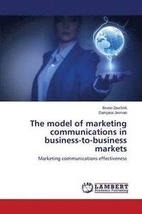 bokomslag The model of marketing communications in business-to-business markets