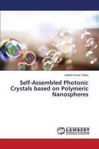 bokomslag Self-Assembled Photonic Crystals based on Polymeric Nanospheres