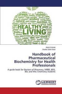 bokomslag Handbook of Pharmaceutical Biochemistry for Health Professionals
