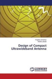 bokomslag Design of Compact Ultrawideband Antenna