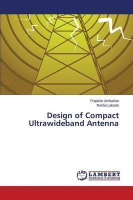 bokomslag Design of Compact Ultrawideband Antenna