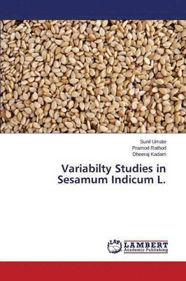 Variabilty Studies in Sesamum Indicum L. 1