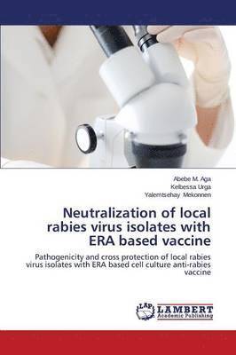 bokomslag Neutralization of local rabies virus isolates with ERA based vaccine