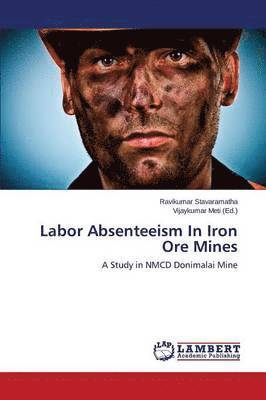 bokomslag Labor Absenteeism In Iron Ore Mines