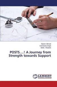 bokomslag POSTS....! A Journey from Strength towards Support