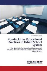 bokomslag Non-Inclusive Educational Practices in Urban School System